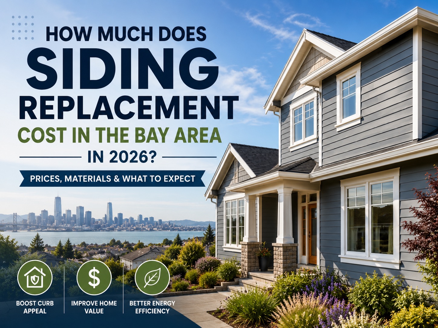 How Much Does Siding Replacement Cost in the Bay Area in 2026?